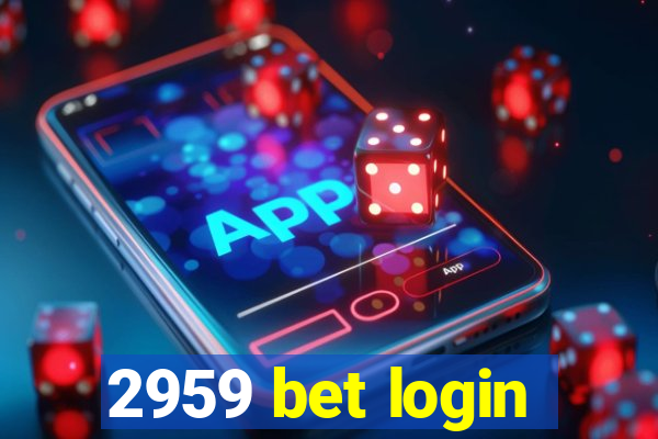 2959 bet login